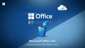 Daten beim Deinstallieren von Office 365 / Microsoft 365: sauber entfernen, sicher neu starten